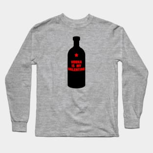 Vodka is my Valentine (Dark) Long Sleeve T-Shirt